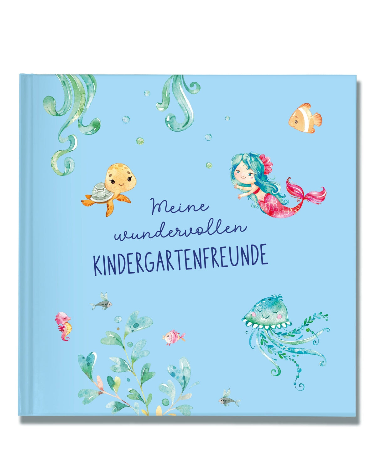 Meine fantastischen Kindergartenfreunde - Meerjungfrauen Kindergarten Freundebücher LiBe Verlag 